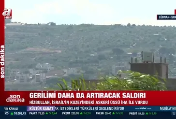 Askeri üsse Hizbullah’tan İHA’lı saldırı!