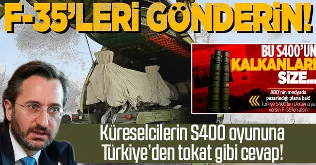 ABD’nin S-400 ve F-35 oyununa Türkiye’den sert tepki! Bu fikir hiçbir şekilde gerçekçi değil