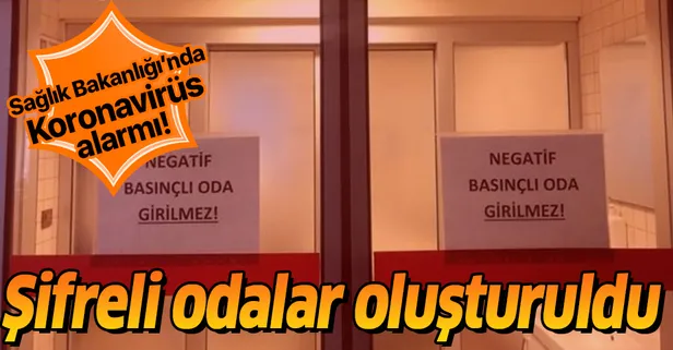 Sağlık Bakanlığı'nda Koronavirüs alarmı! Şifreli odalar oluşturuldu!