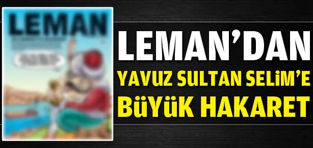 Leman’dan Sultan Selim’e büyük hakaret