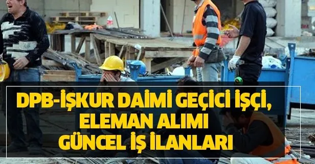 DPB İŞKUR 18 Aralık kamu kurum ve kuruluşları memur, personel alımı güncel iş ilanları!