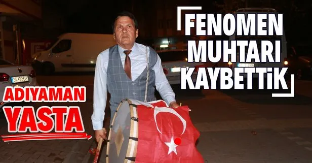 Adıyaman'ın fenomen muhtarı vefat etti