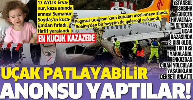 Sabiha Gökçen Havalimanı’ndaki kazada enkazdan çıkan yolcular dehşet anlarını anlattı: Uçak patlayabilir anonsu yaptılar