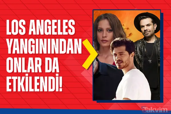 Los Angeles yangını Türk ünlüleri de vurdu! Kenan Doğulu, Serenay Sarıkaya, Kenan İmirzalıoğlu, Çağatay Ulusoy... - 1