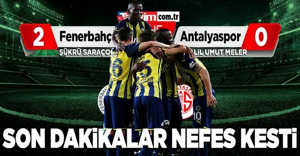 Fenerbahçe Antalyaspor’u 2-0’la geçti!