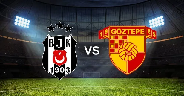 Beşiktaş-Göztepe maçı canlı nasıl izlenir? Beşiktaş-Göztepe maçı saat kaçta ve hangi kanalda?