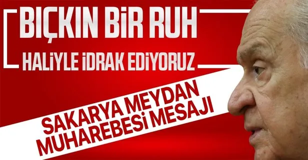 Bahçeli’den Sakarya Meydan Muharebesi mesajı