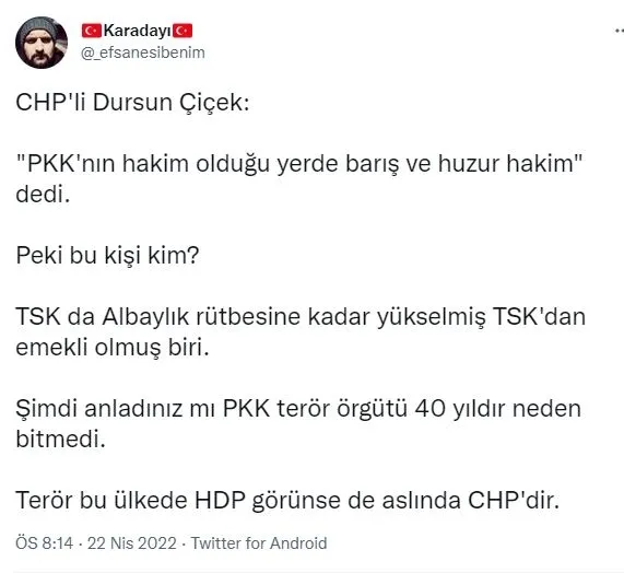 chpli-emekli-albay-dursun-cicekten-pkk-guzellemesi-pkknin-hakim-oldugu-yerde-baris-ve-huzur-hakim-1650667189637.jpg CHP'li emekli albay Dursun Çiçek'ten PKK güzellemesi: PKK'nın hakim olduğu yerde barış ve huzur hakim-5