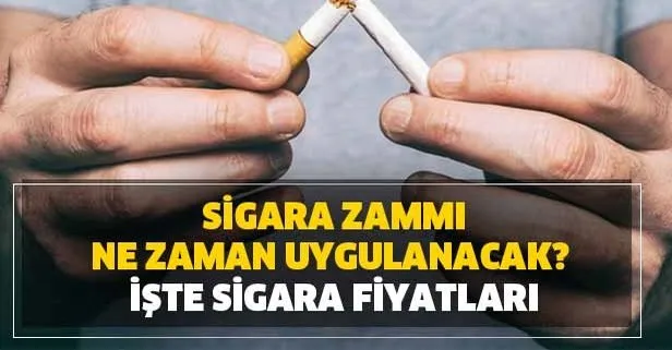 Sigara zammı ne zaman uygulanacak? Sigaraya ne kadar zam geldi? Camel, Marlboro, Winston  Kent fiyatları...