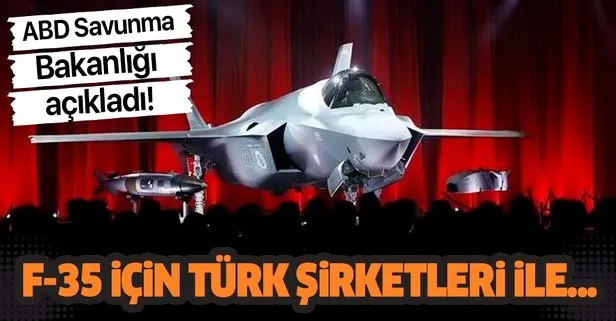 Pentagon açıkladı: ABD F-35 parçaları için Türk şirketleri ile çalışmaya devam edecek