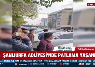 Son dakika: Şanlıurfa Adliyesi’nde patlama!