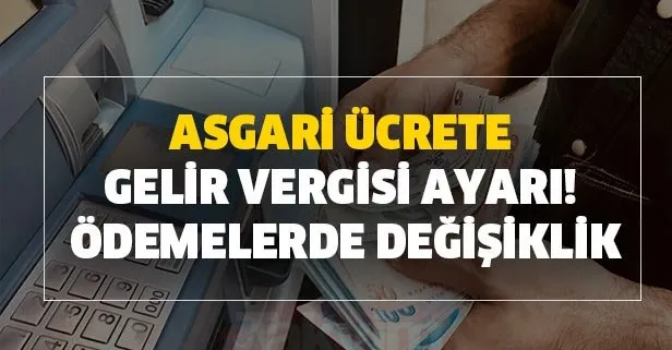 Asgari ücrete gelir vergisi ayarı! Maaş ödemelerinde değişiklik ve yeni formül!