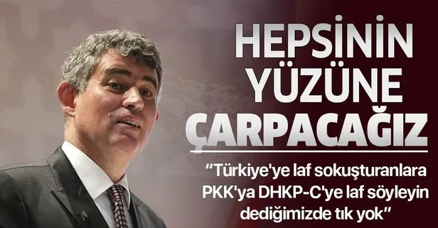 Metin Feyzioğlu: Türkiye’ye laf sokuşturanlara, PKK’ya DHKP-C’ye laf söyleyin dediğimizde tık yok