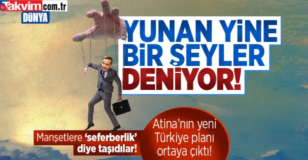 Yunanistan'ın Türkiye planı deşifre oldu: Yıldırım! Yunan basını 'seferberlik' diye manşete taşıdı