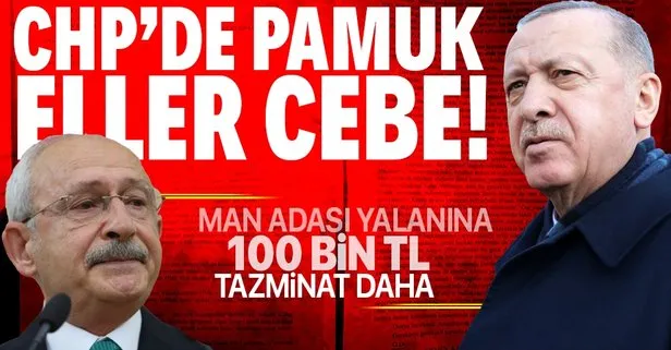 Man Adası yalanına 100 bin TL tazminat daha! Mahkemeden CHP lideri Kemal Kılıçdaroğlu’na tazminat şoku