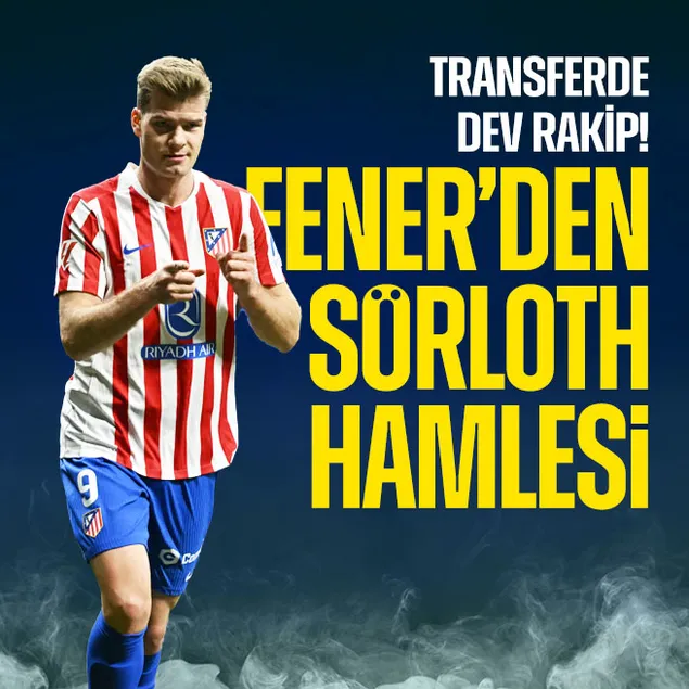 Fenerbahçe’den Sörloth hamlesi!