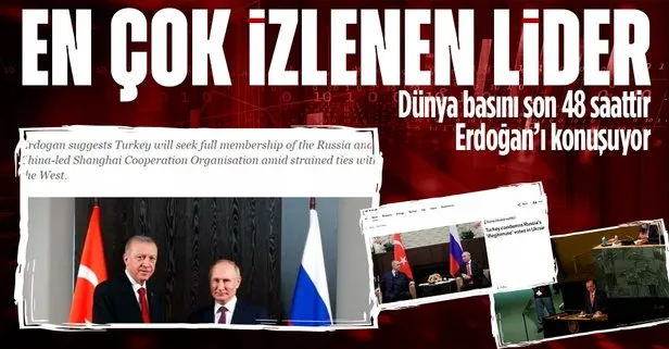 Son dakika: Dünya basınının gündemi son 48 saattir Başkan Erdoğan: En çok izlenen iki liderden biri