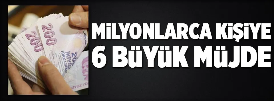 6 büyük müjde