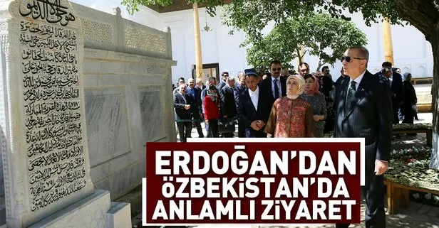 Cumhurbaşkanı Erdoğan, Nakşibendi Hazretleri’nin türbesini ziyaret etti