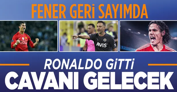 Ronaldo Manchester United'a transfer oldu! Fenerbahçe'ye Cavani fırsatı doğdu