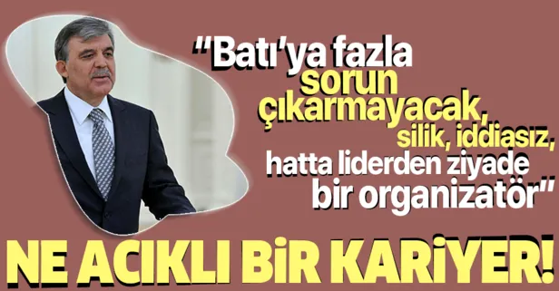 Sabah yazarından Abdullah Gül portresi: Batı’ya fazla sorun çıkaramayacak, silik, iddiasız, hatta liderden ziyade bir organizatör