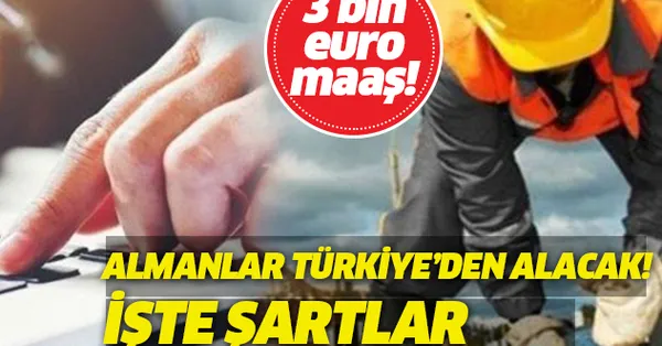 almanya isci alimi ve 3 bin euro maas