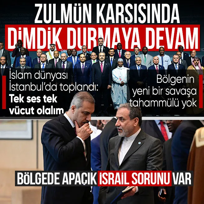İslam dünyası İstanbulda buluştu! Bakan Fidandan İsrail uyarısı birlik çağrısı: Bölgede apaçık bir İsrail sorunu var!
