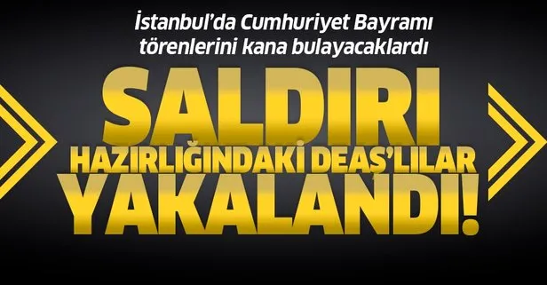 Son dakika: İstanbul’da eylem hazırlığındaki DEAŞ’lılar yakalandı