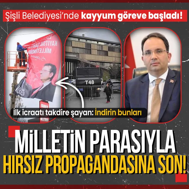 Kaymakam Cevdet Ertürkmen Şişli Belediyesinde! İmamoğlu ve Şahan posterleri toplandı