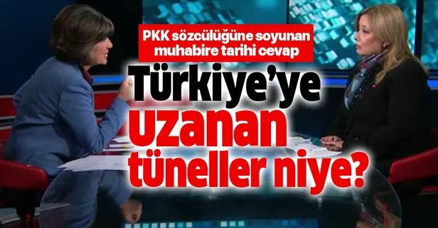 PKK sözcülüğüne soyunan muhabire tarihi cevap: O zaman Türkiye’ye uzanan bu tüneller niye?