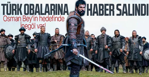 Türk obalarına haber salındı! Kuruluş Osman 51. bölümde Osman Bey’in hedefinde İnegöl var!