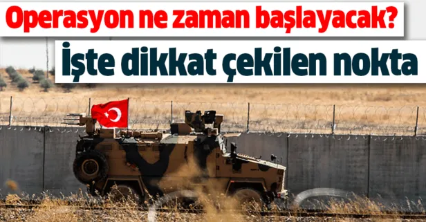 Fırat’ın doğusuna operasyon ne zaman başlayacak? Türkiye Suriye’ye ne zaman girecek?