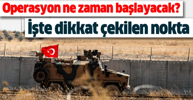 Fırat'ın doğusuna operasyon ne zaman başlayacak? Türkiye Suriye'ye ne zaman girecek?