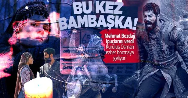 Kuruluş Osman 3. yeni sezona bomba gibi giriş yapıyor Mehmet Bozdağ ipucunu verdi! Ezberler bozulacak bu kez bambaşka geliyor