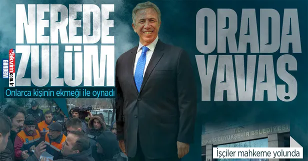 Mansur Yavaş zulmü devam ediyor! Kıdem tazminatını alamayan işçiler mahkemeye başvurdu