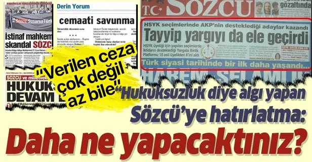 Sözcü'ye hatırlatma! Daha ne yapacaksınız?