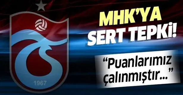 Trabzonspor’dan MHK’ya sert tepki! Puanlarımız çalınmıştır