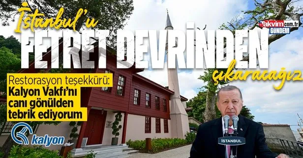 Son dakika: Vaniköy Camii açılışı! Başkan Recep Tayyip Erdoğan: İstanbul’u fetret devrinden çıkaracağız