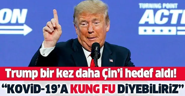 ABD Başkanı Donald Trump, koronavirüs salgını üzerinden Çin’e yüklendi: Kovid-19’a Kung Fu diyebiliriz