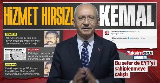 Hizmet hırsızı Kemal Kılıçdaroğlu bu sefer de EYT’yi sahiplendi: EYT hayırlı olsun