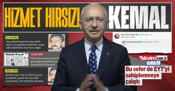 Hizmet hırsızı Kemal Kılıçdaroğlu bu sefer de EYT'yi sahiplendi: EYT hayırlı olsun