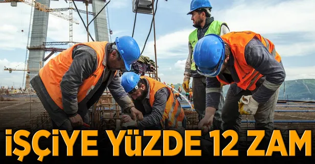İşçiye %12 zam