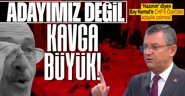 CHP'li Özgür Özel'den adaylık bombası: "Kemal Kılıçdaroğlu'dur kesinlikle demiyoruz!"