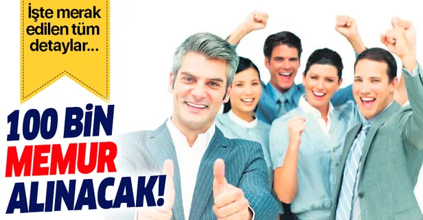 Yeni yılda 100 bin memur alınacak