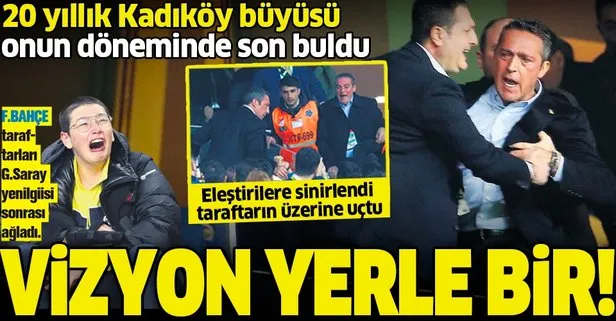 Vizyon yerle bir! 20 yıllık Kadıköy büyüsü Ali Koç döneminde son buldu