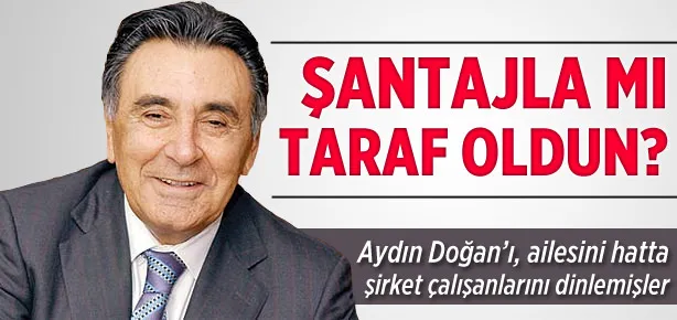 Aydın Doğan ve ailesini de dinlemişler