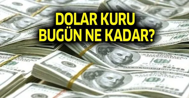 Dolar kuru bugün ne kadar?