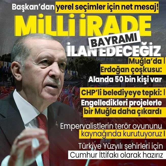 Başkan Erdoğandan Muğlada net yerel seçim mesajı: 31 Martı milli irade bayramı ilan edeceğiz
