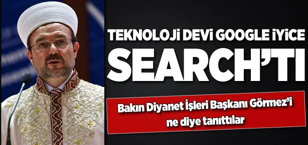 Google, Mehmet Görmez’i ’rahip’ yaptı