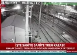 İşte saniye saniye tren kazası görüntüleri